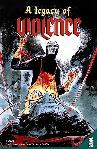 A Legacy of Violence Vol. 2