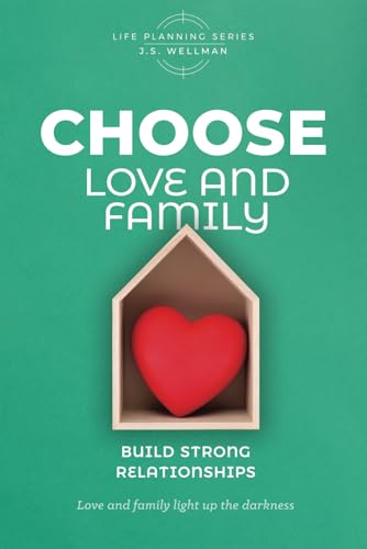 CHOOSE Love and Family