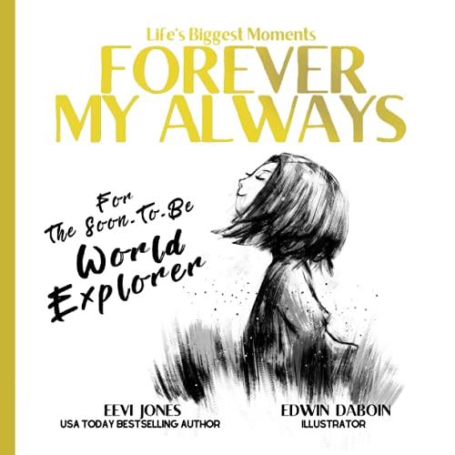 Forever My Always : For the Soon to Be World Explorer