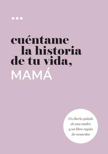 Cuéntame la Historia de Tu Vida, Mamá