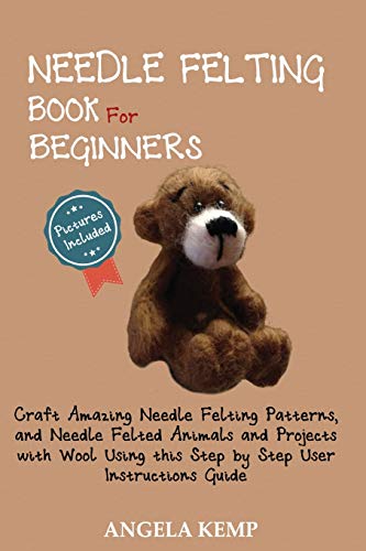 Needle Felting Book for Beginners