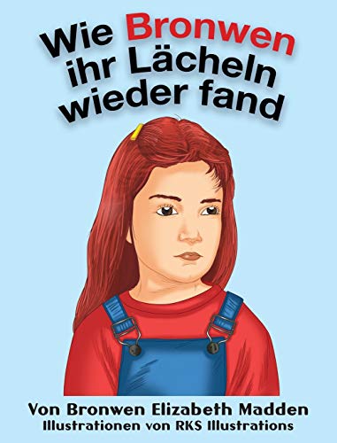 Wie Bronwen ihr Lacheln wieder fand
