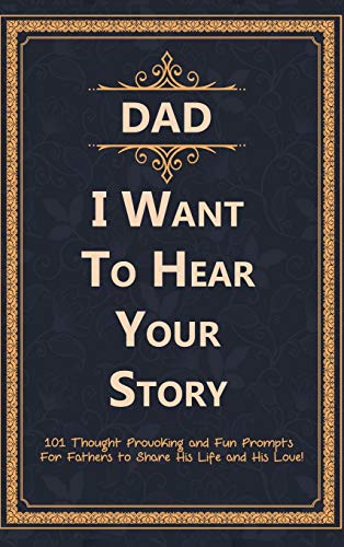 Dad, I Want to Hear Your Story