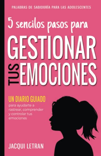 5 sencillos pasos para GESTIONAR TUS EMOCINOES