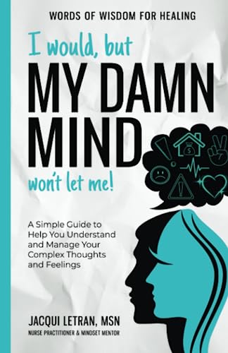 I Would, but My DAMN MIND Won't Let Me!