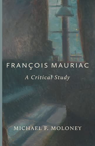Francois Mauriac A Critical Study