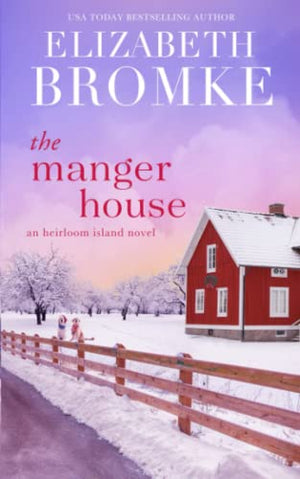 The Manger House: An Heirloom Island Novel