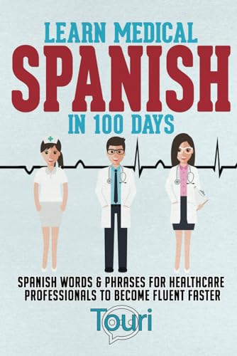 Learn Medical Spanish in 100 Days