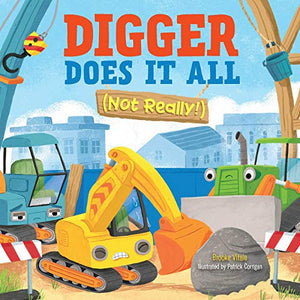 Digger Does It All (Not Really!) 