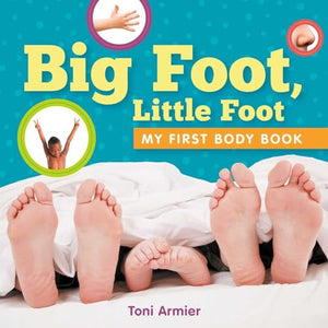 Big Foot, Little Foot (My First Body Book) 