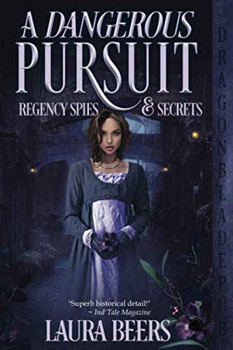 A Dangerous Pursuit Regency Spies  Secrets