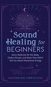 Sound Healing For Beginners 