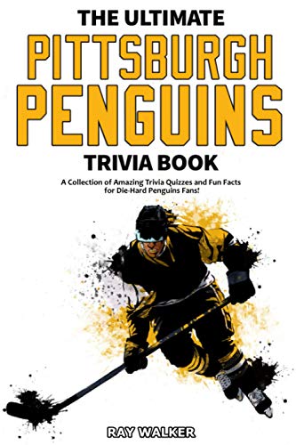 The Ultimate Pittsburgh Penguins Trivia Book