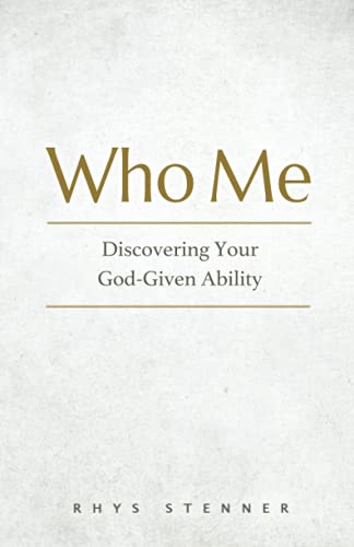 Who Me: Discovering your God-given ability