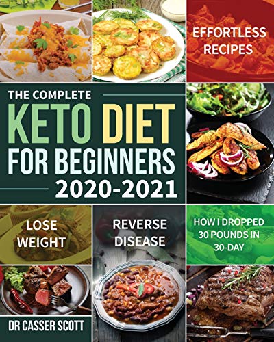The Complete Keto Diet for Beginners 2020-2021