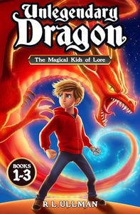 Unlegendary Dragon Books 1-3 
