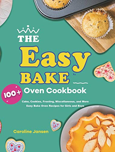 The Easy Bake Oven Cookbook