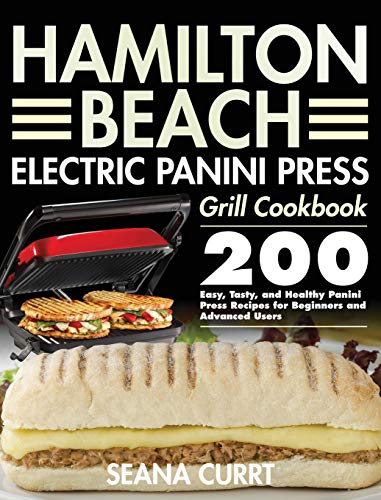 Hamilton Beach Electric Panini Press Grill Cookbook