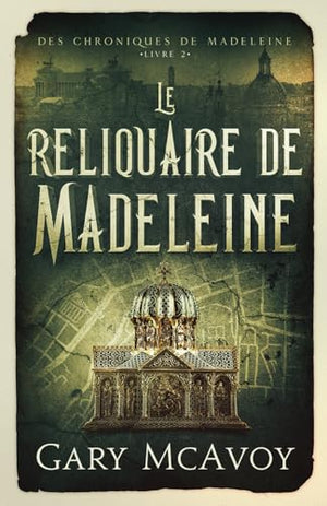 Le Reliquaire de Madeleine