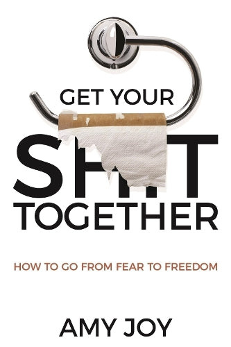 Get Your Shit Together