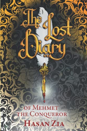 The Lost Diary of Mehmet the Conqueror