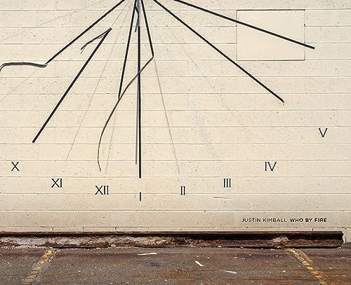 Justin Kimball: Who By Fire