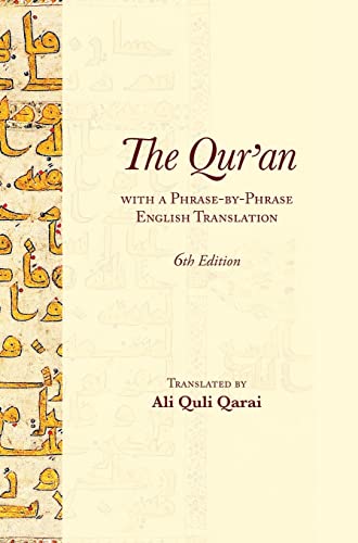 The Qur'an With a Phrase-by-Phrase English Translation