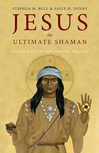 The Ultimate Shaman Jesus