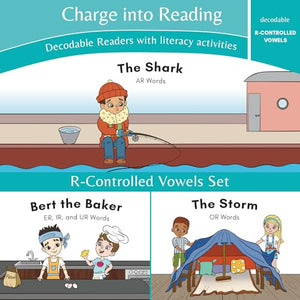 Charge into Reading Decodable Books (Stage 6): 3 R-Controlled Vowel Decodable Readers to Help First Grade Beginning Readers Learn to Read (AR, ER, and OR Sounds) 