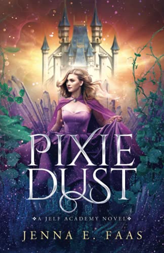Pixie Dust: A Jelf Academy Novel (The Jelf Academy of Magic)