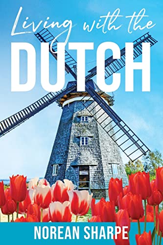 Living With the Dutch