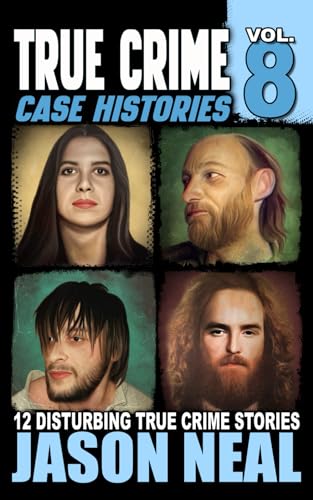 True Crime Case Histories - Volume 8