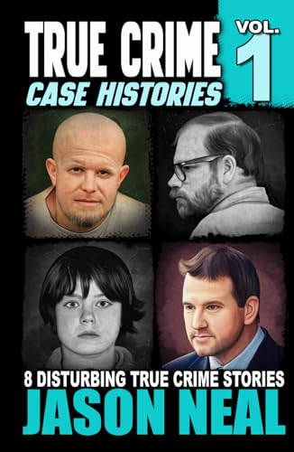 True Crime Case Histories - Volume 1