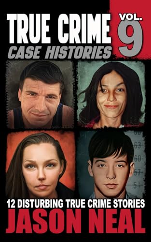 True Crime Case Histories - Volume 9