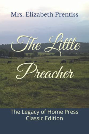 The Little Preacher: The Legacy of Home Press Classic Edition