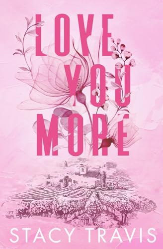 Love You More Special Edition Paperback: A Small Town, Singe Dad, Grumpy-Sunshine Romance (Buttercup Hill)