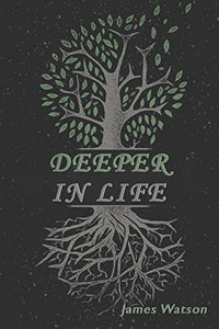 Deeper In Life 