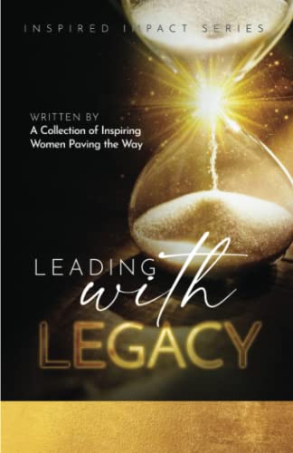 Leading With Legacy