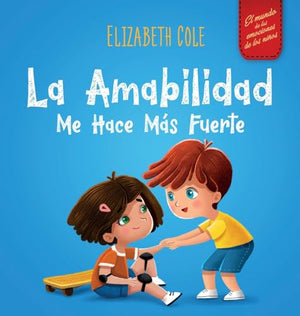 La amabilidad me hace mas fuerte