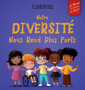 Notre diversite nous rend plus forts