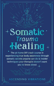 Somatic Trauma Healing 