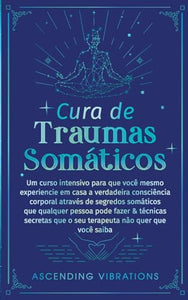 Cura De Traumas Somáticos 