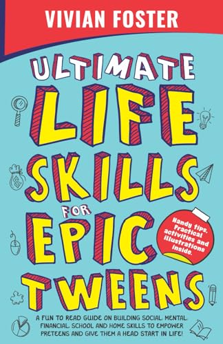 Ultimate Life Skills For Epic Tweens