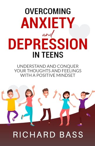 Overcoming Anxiety and Depression in Teens