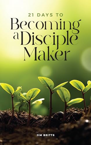 21 Days to Becoming a Disciple Maker