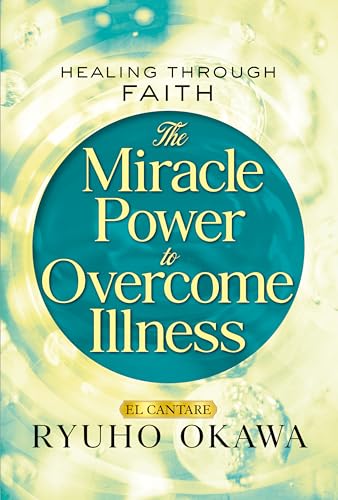 The Miracle Power to Overcome Illness