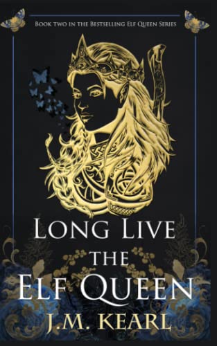 Long Live the Elf Queen: The Elf Queen Book 2
