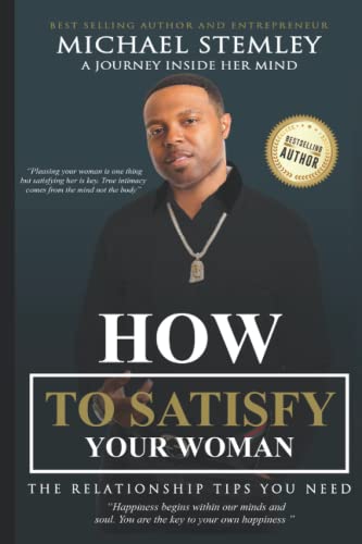 How to Satisfy Your Woman: The Relationship Tips You Need
