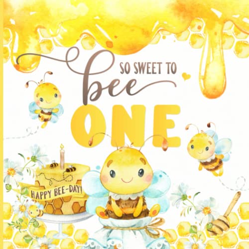 So Sweet To Bee One: First Birthday Guest Book for Baby 1st Bday Party | Guest Sign in with Gift Log Tracker | Honey Bees & Honeycomb Happy Bee-Day Theme