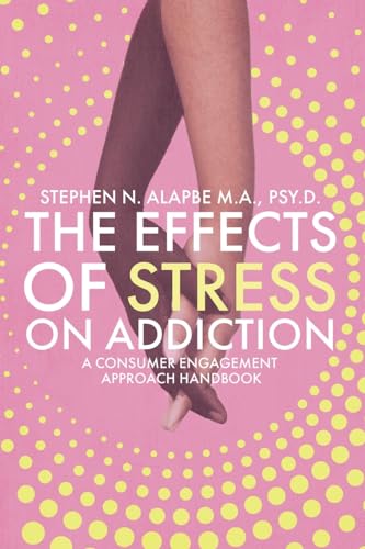 The Effects of Stress on Addiction